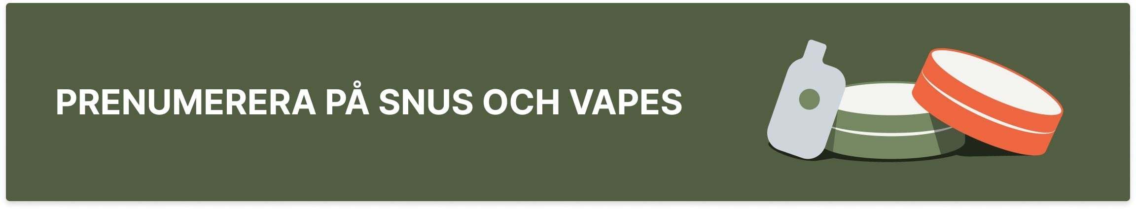Prenumerera på snus och vape hos Nettotobak