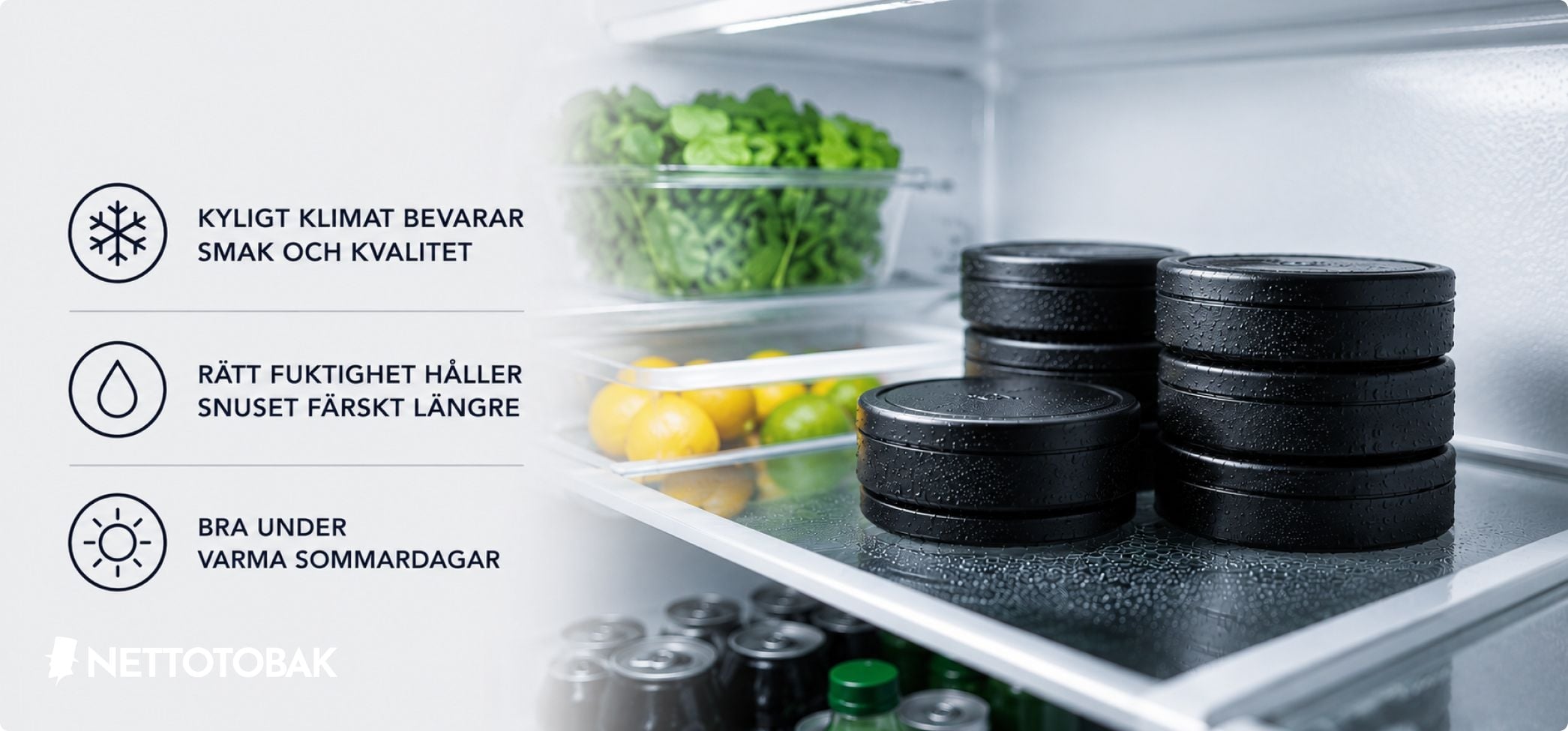förvara snus i kylen
